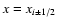 $x=x_{i \pm 1/2}$