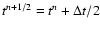 $t^{n+1/2} = t^n + \Delta
t/2$