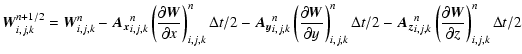 $\displaystyle \vec{W}^{n+1/2}_{i,j,k} = \vec{W}^n_{i,j,k}
- \vec{A_x}^n_{i,j,k}...
..._{i,j,k}
\left( \frac{\partial \vec{W}}{\partial z}\right)^n_{i,j,k} \Delta t/2$