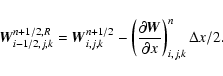 \begin{displaymath}\vec{W}^{n+1/2,R}_{i-1/2,j,k} = \vec{W}^{n+1/2}_{i,j,k}
- \le...
...ac{\partial \vec{W}}{\partial x}\right)^n_{i,j,k} \Delta x/2 .
\end{displaymath}