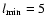 $l_{\rm min}=5$