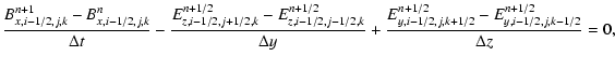 $\displaystyle \frac{B^{n+1}_{x,i-1/2,j,k}-B^n_{x,i-1/2,j,k}}{\Delta t}
- \frac{...
...
+ \frac{E^{n+1/2}_{y,i-1/2,j,k+1/2}-E^{n+1/2}_{y,i-1/2,j,k-1/2}}{\Delta z}=0
,$