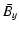$\displaystyle \bar{B_y}$