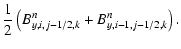 $\displaystyle \frac{1}{2} \left(B^n_{y,i,j-1/2,k}+B^n_{y,i-1,j-1/2,k}\right) .$