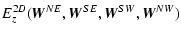 $\displaystyle E^{2D}_z(\vec{W}^{NE},\vec{W}^{SE},\vec{W}^{SW},\vec{W}^{NW})$