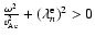 $\frac{\omega^2}{v_{\rm Ae}^2}+(\lambda_n^{\rm e})^2 >0$