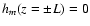 $h_m(z = \pm L)=0$