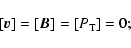 \begin{displaymath}[\vec{v}]=[\vec{B}]=[P_{{\rm T}}]=0 ;
\end{displaymath}