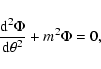 \begin{displaymath}\frac{{\rm d}^2 \Phi}{{\rm d} \theta^2}+m^2 \Phi =0 ,
\end{displaymath}