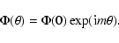 \begin{displaymath}\Phi(\theta)=\Phi(0)\exp ({\rm i} m \theta) .
\end{displaymath}
