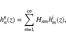 \begin{displaymath}h_n^{\rm e}(z)=\sum_{m=1}^\infty H_{nm} h_m^{\rm i}(z) ,
\end{displaymath}