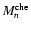 $M_n^{\rm che}$