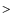 \ensuremath{>}