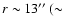 $r\sim
13''~(\sim$