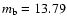 $m_{\rm b} = 13.79$