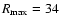 $R_{\rm max}=34$