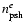$n_{\rm psh}^e$