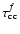$\tau_{\rm cc}^f$