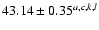 $43.14 \pm 0.35^{{\tiny {a,c,k,l}}}$