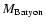 $M_{\rm Baryon}$