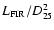 $L_{\rm FIR}/D^{2}_{25}$