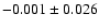 $-0.001\pm0.026$