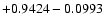 $+0.9424 - 0.0993\;$