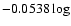 $-0.0538\log$