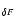 $_{\delta F}$
