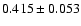 $ 0.415\pm0.053$