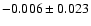 $-0.006\pm0.023$
