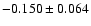 $-0.150\pm0.064$