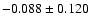$-0.088\pm0.120$