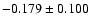 $-0.179\pm 0.100$