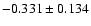 $-0.331\pm 0.134$