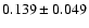 $ 0.139\pm 0.049$