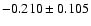 $-0.210\pm 0.105$