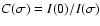 $C(\sigma)=I(0)/I(\sigma)$