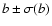 $b\pm\sigma(b)$