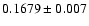 $ 0.1679\pm0.007$