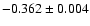 $-0.362\pm 0.004$