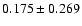 $ 0.175\pm 0.269$