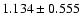 $ 1.134\pm 0.555$