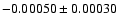 $ -0.00050\pm 0.00030$