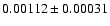 $ 0.00112\pm 0.00031$