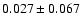 $ 0.027\pm 0.067$