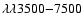 $\lambda\lambda 3500{-}7500$