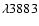 $\lambda 3883$