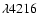 $\lambda 4216$