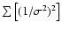 $\sum \left [(1/\sigma ^2)^2\right ]$